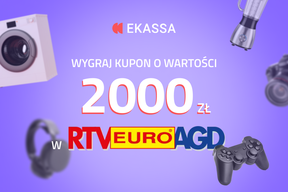 Konkurs wiosenny "Weź pożyczkę i wygraj kupon o wartości 2000 zł w RTV EURO AGD"!